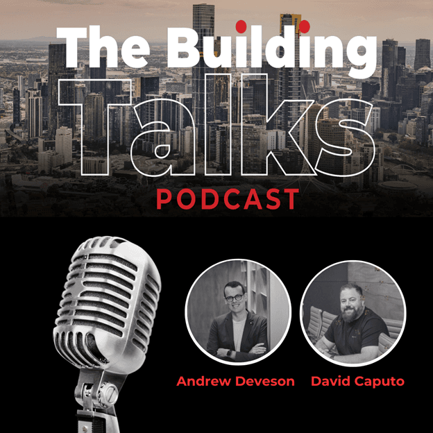 S4. Ep 19. Talking with Andrew Deveson and David Caputo about what it takes to Scale Kapitol from Zero to a Billion-Dollar Builder